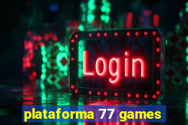 plataforma 77 games